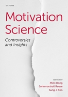 Motivation Science: Controversies and Insights 0197662358 Book Cover