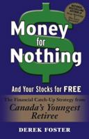 Money for Nothing and Your Stocks For Free! 0973696028 Book Cover