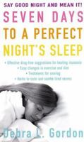 Seven Days to a Perfect Night's Sleep 0312985835 Book Cover