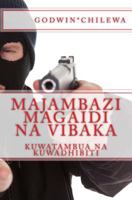 Majambazi Magaidi na Vibaka: Kuwatambua na Kuwadhibiti 0692267662 Book Cover