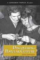 Discovering Popular Culture (A Longman Topics Reader) (Longman Topics Series) 0321355962 Book Cover