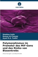 Polymorphismus im Promotor des MIF-Gens und das Risiko von Blasenkrebs (German Edition) 6208520886 Book Cover