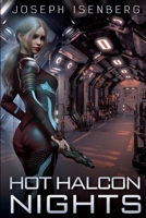 Hot Halcon Nights: A Tale of the Pan-Galactic Empire B09919JPDY Book Cover