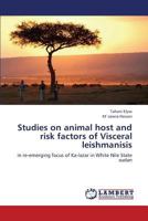 Studies on animal host and risk factors of Visceral leishmanisis 3659354015 Book Cover
