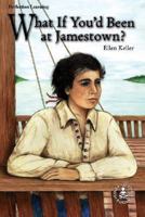 What If You'd Been at Jamestown (Cover-To-Cover Chapter Books) 078076689X Book Cover