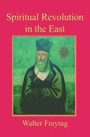 Spiritual Revolution in the East 022717237X Book Cover
