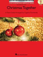 Christmas Together: 6 Piano Duets Arranged by Eugenie Rocherolle 1476815003 Book Cover