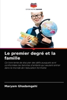 Le premier degré et la famille: Ce livre tente de discuter des défis auxquels sont confrontées les familles d'enfants qui veulent entrer dans le monde de l'éducation formelle 6204055305 Book Cover