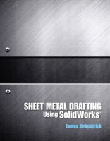 Sheet Metal Drafting Using SolidWorks 0132675838 Book Cover