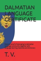 DALMATIAN LANGUAGE CERTIFICATE: Material proof of belonging to dalmatian language community together with language learning materials and dictionary (DALMATIAN LANGUAGE BOOKS) B0FPWRXDSM Book Cover