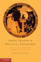 Greek Tragedy and Political Philosophy: Rationalism and Religion in Sophocles' Theban Plays 1107699126 Book Cover