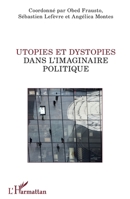 Utopies et dystopies dans l'imaginaire politique (La Philosophie En Commun) (French Edition) 2140279255 Book Cover