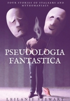 Pseudologia Fantastica 1739481933 Book Cover