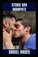 Storie gay arrapate B09SNQBHP7 Book Cover