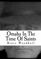 Omaha in the Time of Saints 1461111935 Book Cover