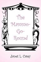 The Mammo-Go-Round 1449050891 Book Cover