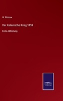 Der italienische Krieg 1859: Erste Abtheilung 337511026X Book Cover