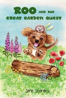 Roo and the Great Garden Quest: A Roo's Garden Adventure (Roo's Big Adventures) 1919210970 Book Cover