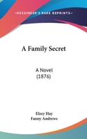 A Family Secret: A Novel 1166455548 Book Cover