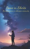 Poesie in libertà: Noi siamo poesia in video sogno B0G4F4BJ3Q Book Cover
