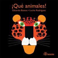 ?que Animales! 607936509X Book Cover