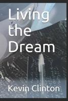 Living the Dream 1092289054 Book Cover