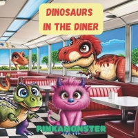 Dinosaurs In The Diner B0FXTQ4PKZ Book Cover
