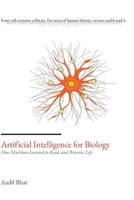 Artificial Intelligence for Biology: How Machines Learned to Read, and Rewrite, Life B0HC7Q6PPV Book Cover