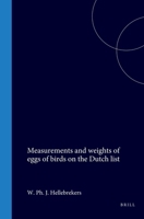 Measurements and weights of eggs of birds on the Dutch list 9004553207 Book Cover