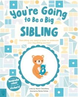 You’re Going to Be a Big Sibling 1250874815 Book Cover