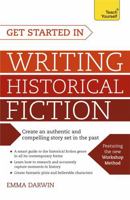 Get Started in Writing Historical Fiction 1473609666 Book Cover