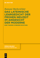 Das Lateinische Lehrgedicht Der Frühen Neuzeit Im Angesicht Der Moderne: Eine Theorie Hybrider Dichtung (Frühe Neuzeit) (German Edition) 3111635856 Book Cover