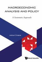 Macroeconomic Analysis and Policy: A Systematic Approach 9813223820 Book Cover