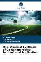 Hydrothermal Synthesis of Cu Nanoparticles: Antibacterial Application (German Edition) 6209695221 Book Cover