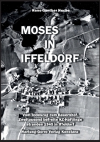 Moses in Iffeldorf: Vom Todeszug zum Bauernhof. Über Zweitausend befreite KZ-Häftlinge stranden Ende April 1945 in Iffeldorf. (German Edition) 386628831X Book Cover