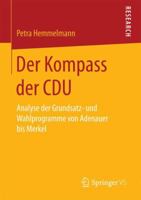 Der Kompass der CDU: Analyse der Grundsatz- und Wahlprogramme von Adenauer bis Merkel 3658181141 Book Cover