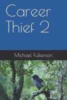 Career Thief 2 B094T535SG Book Cover