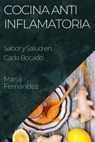 Cocina Antiinflamatoria: Sabor y Salud en Cada Bocado (Spanish Edition) 1835594255 Book Cover