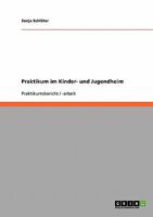 Praktikum im Kinder- und Jugendheim 363865186X Book Cover