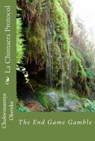 La Chimaera Protocol: The End Game Gamble 1508551561 Book Cover
