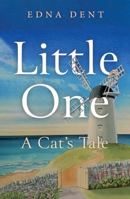 Little One - A Cat’s Tale 1803131993 Book Cover