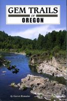 Gem Trails of Oregon 1889786446 Book Cover