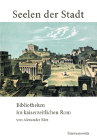 Seelen Der Stadt: Bibliotheken Im Kaiserzeitlichen ROM 344711505X Book Cover