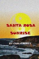 Santa Rosa Sunrise 1470031302 Book Cover