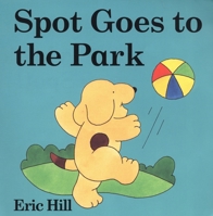 Spot Goes to the Park (color) (Spot) 0142501247 Book Cover