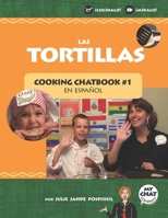 Las Tortillas : Cooking Chatbook #1 1946128864 Book Cover