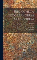 Bibliotheca geographorum Arabicorum; Volume 8 102147830X Book Cover