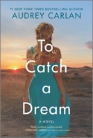 To Catch a Dream 1335180931 Book Cover