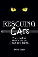 Rescuing CATS: The Musical That's Better Than You Think B0CD13R6L6 Book Cover