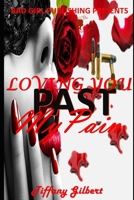 Loving You Past My Pain!: Brooklyn & Nasir Story B08JLQLMDC Book Cover